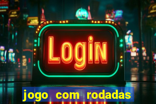 jogo com rodadas gratis sem deposito